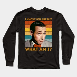 Pee wee Herman I Know You Are But What Am I? Classic Quip Long Sleeve T-Shirt